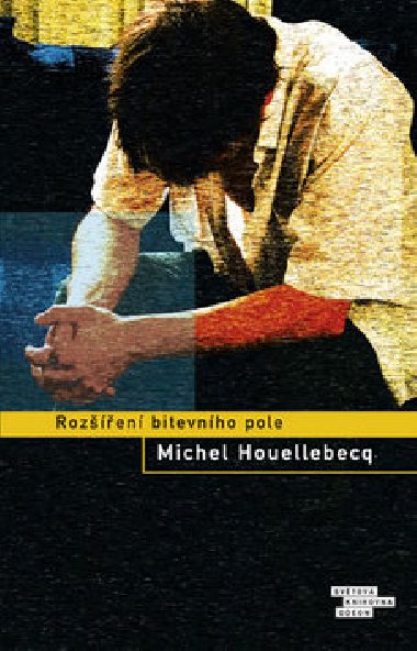 Rozen bitevnho pole - Michel Houellebecq