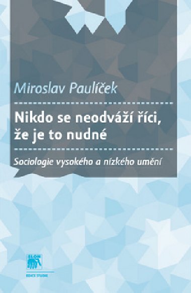 NIKDO SE NEODV CI, E JE TO NUDN - Miroslav Paulek