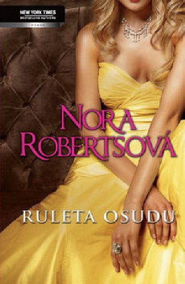 Ruleta osudu - Hra zvan lska / Pokouet osud - Nora Robertsov