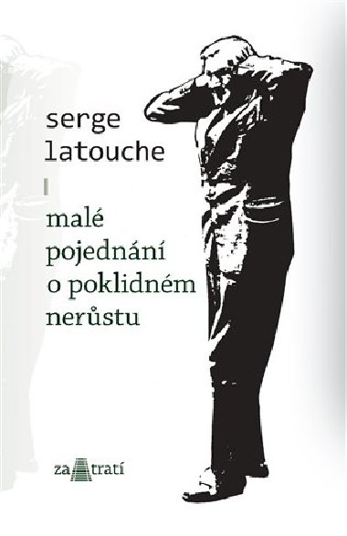 MAL POJEDNN O POKLIDNM NERSTU - Latouche Serge
