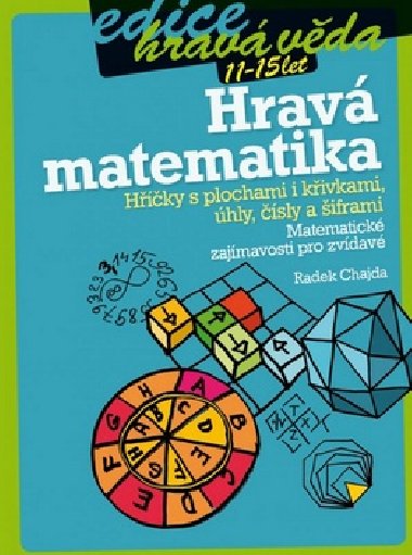 Hrav matematika: Hky s plochami i kivkami, hly, sly a iframi - Radek Chajda