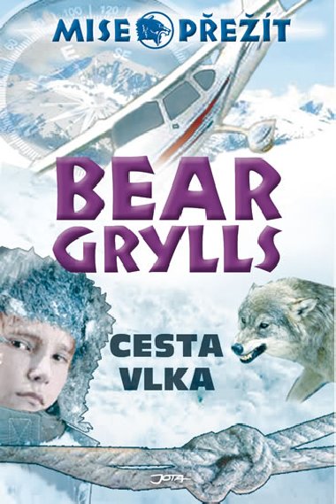 Cesta vlka - Mise: Pet II. - Bear Grylls