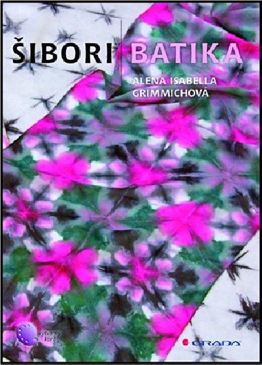 Šibori batika - Alena Grimmichová