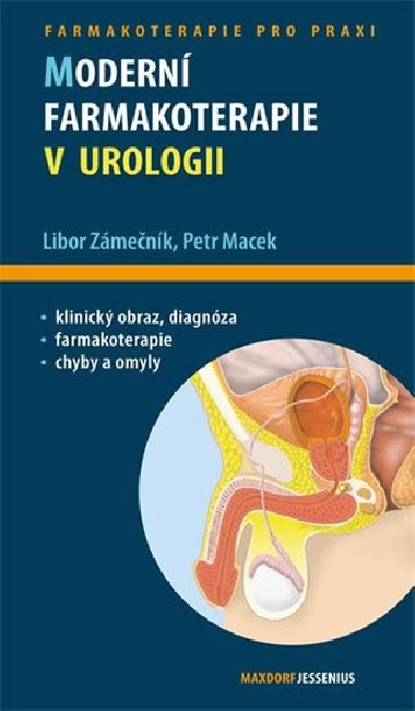 Modern farmakoterapie v urologii - Prvodce oetujcho lkae - Macek Petr, Zmenk Libor