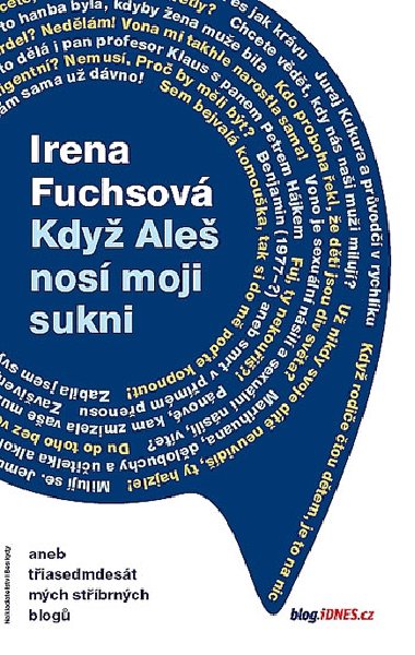 KDY ALE NOS MOJI SUKNI - Irena Fuchsov