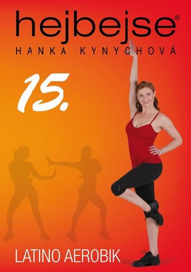 Hejbejse 15 - Latino aerobik - DVD - Hanka Kynychov