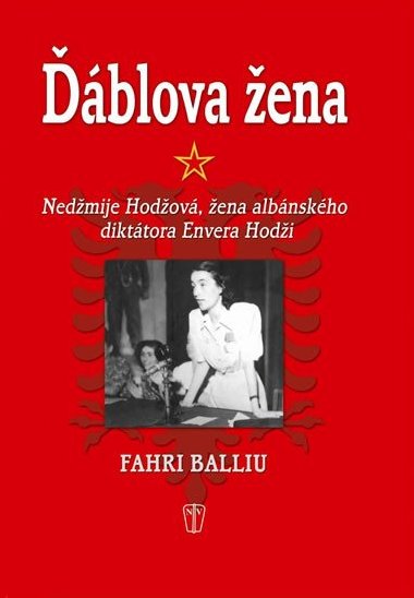 blova ena - Nedmije Hodov, ena albnskho dikttora Envera Hodi - Fahri Balliu; Hana Matou; Ilir Allushi