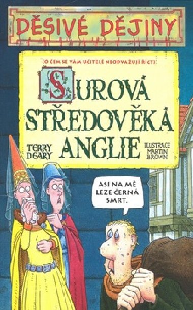 SUROV STEDOVK ANGLIE - Terry Deary; Martin Brown