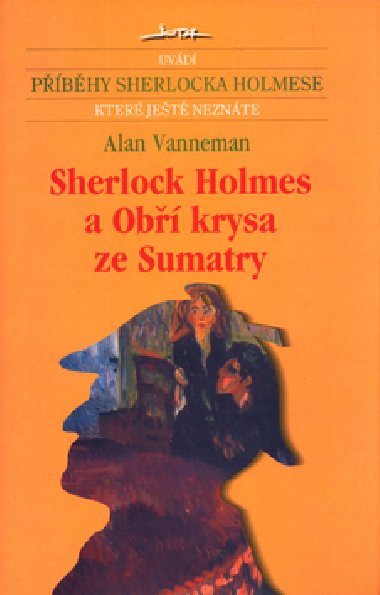 SHERLOCK HOLMES A OB KRYSA ZE SUMATRY - Alan Vanneman