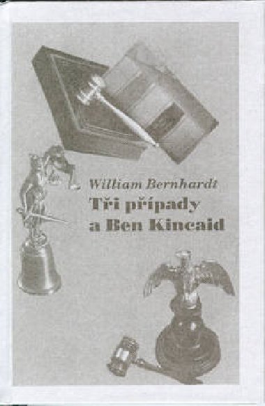 TI PPADY A BEN KINCAID - William Bernhardt