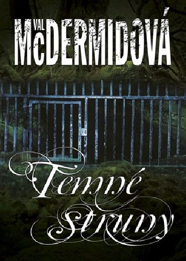 TEMN STRUNY - Val McDermidov