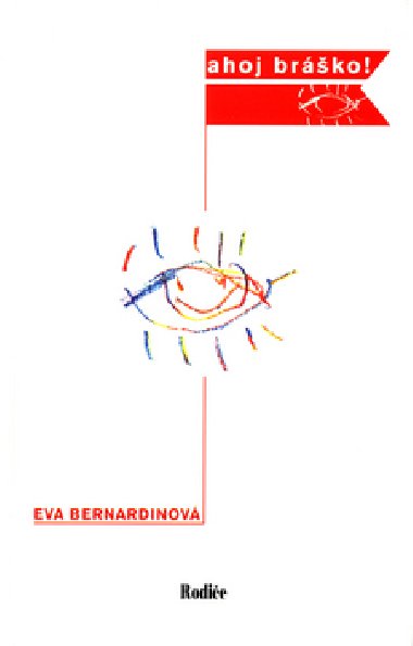 AHOJ, BRKO - Eva Bernardinov