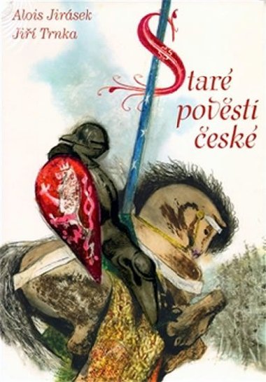 Star povsti esk - ilustrace Ji Trnka - Alois Jirsek; Ji Trnka