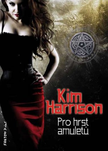 Rachel Morgan 4 - Pro hrst amulet - Kim Harrison
