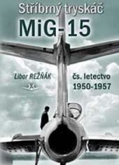 Stbrn trysk MiG-15 - Libor Rek