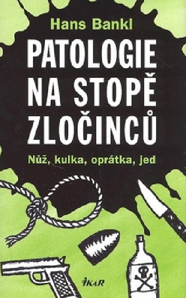 PATOLOGIE NA STOP ZLOINC - Hans Bankl