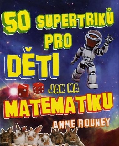 50 SUPER TIP PRO DTI JAK NA MATEMATIKU - Anne Rooney