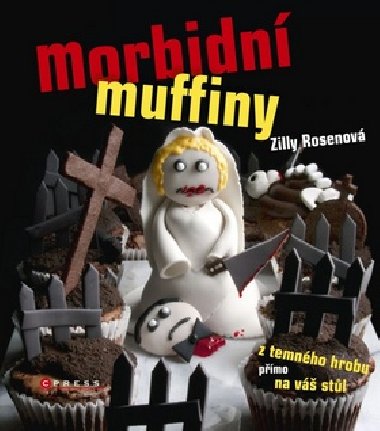 Morbidn muffiny - z temnho hrobu pmo na v stl - Rosen Zilli