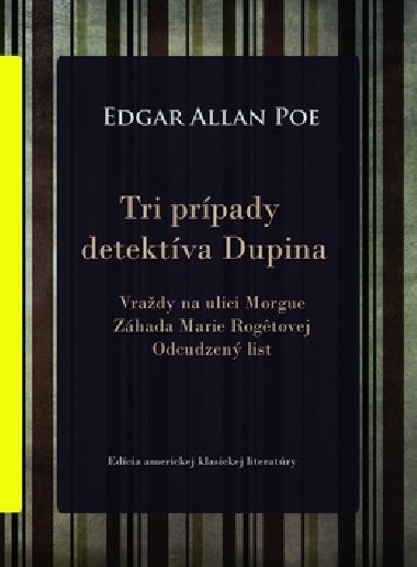 TRI PRPADY DETEKTVA DUPINA - Edgar Allan Poe