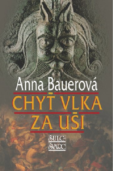 CHY VLKA ZA UI - Anna Bauerov