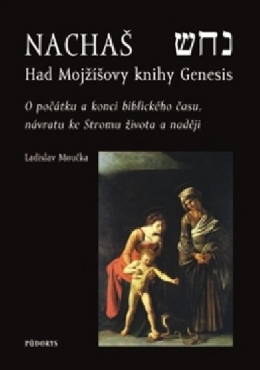 Nacha Had Mojovy knihy Genesis - Ladislav Mouka