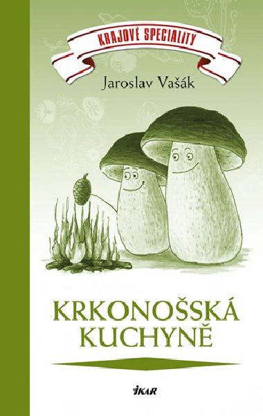 Krkonosk kuchyn - Jaroslav Vak