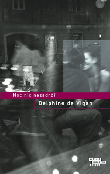 Noc nic nezadr - Delphine de Vigan