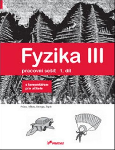 FYZIKA III PRACOVN SEIT 1 S KOMENTEM PRO UITELE - Renata Holubov; Luk Richterek; Roman Kubnek