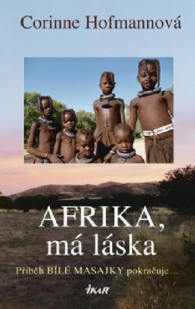 Afrika, m lska - Corinne Hofmannov