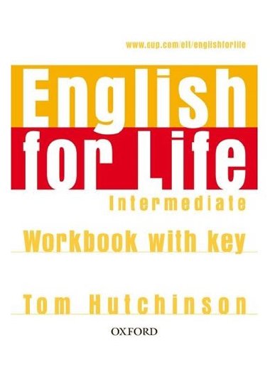 ENGLISH FOR LIFE INTERMEDIATE WORKBOOK WITH KEY - Tom Hutchinson
