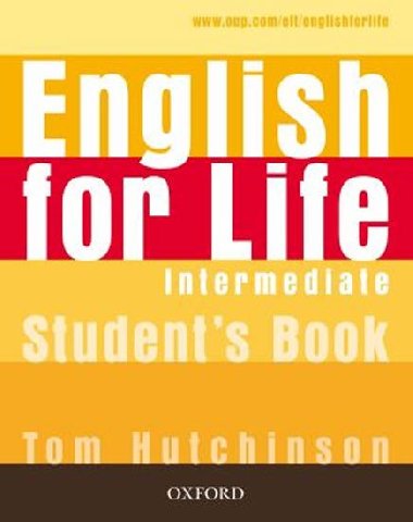 ENGLISH FOR LIFE INTERMEDIATE STUDENS BOOK + MULTIROM PACK - Tom Hutchinson