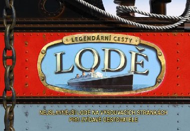 Lod - legendrn cesty - Nejslavnj lod na vysouvacch strnkch pro zvdav cestovatele - Junior