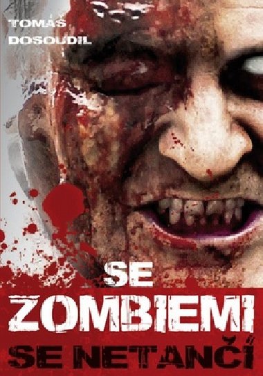 Se zombiemi se netan - Tom Dosoudil