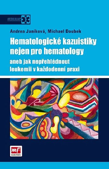 HEMATOLOGICK KAZUISTIKY NEJEN PRO HEMATOLOGY - Andrea Jankov; Michael Doubek