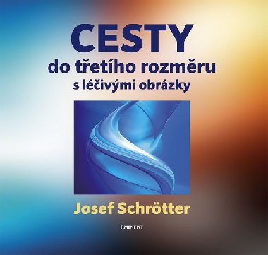 CESTY DO TETHO ROZMRU - Josef Schrtter