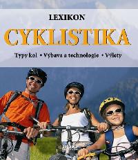 Cyklistika - Lexikon - Typy kol - Vbava a technologie - Vlety - 2. vydn - Tobias Pehle