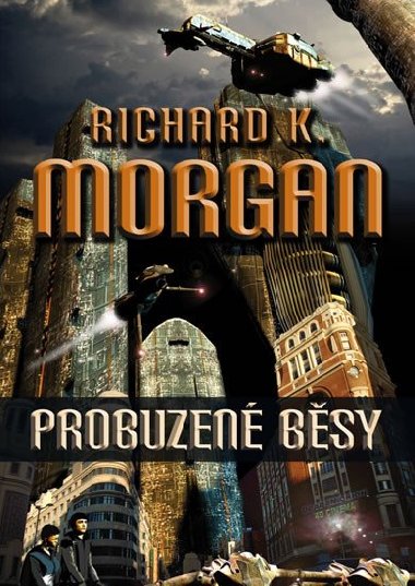 Takeshi Kovacz 3 - Probuzen bsy - Richard K. Morgan