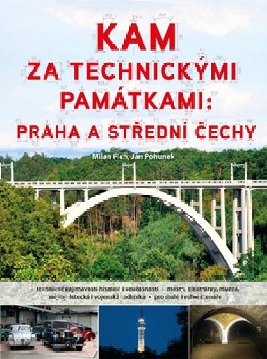 Kam za technickmi pamtkami: Praha a stedn echy - Milan Plch; Jan Pohunek