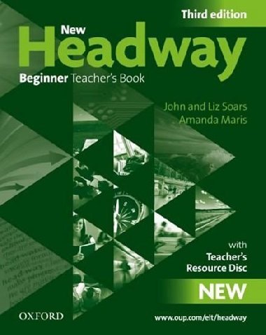 NEW HEADWAY THIRD EDITION BEGINNER TEACHERS BOOK + RESOURCE CD-ROM PACK - John a Liz Soars