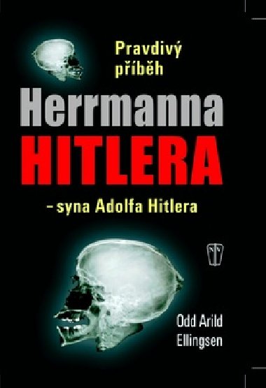 SYN ADOLFA HITLERA - Odd Arild Ellingsen