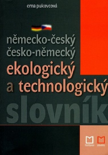 NMECKO-ESK ESKO-NMECK EKOLOGICK A TECHNOLOGICK SLOVNK - Pukovcov Erna