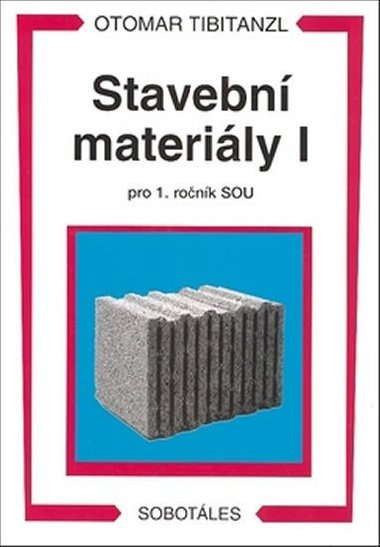 Stavebn materily I pro 1. ronk SOU - Otomar Tibitanzl