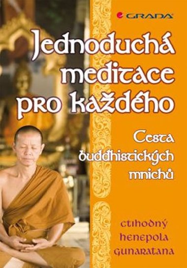 JEDNODUCH MEDITACE PRO KADHO - Henepola Gunaratana