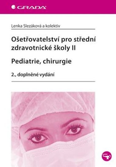 OETOVATELSTV PRO STEDN ZDRAVOTNICK KOLY II PEDIATRIE, CHIRURGIE - Lenka Slezkov