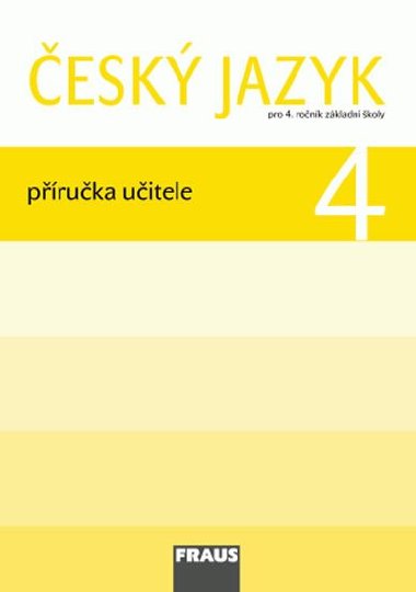 esk jazyk 4 pro Z - pruka uitele - Jaroslava Kosov; Gabriela Babuov; Lenka Rykrov