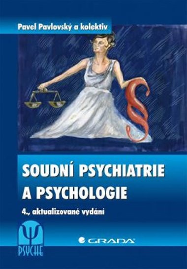 Soudn psychiatrie a psychologie - 4. vydn - Pavel Pavlovsk