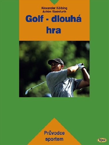 Golf dlouh hra - Kurt Seifert; Alexander Klbing