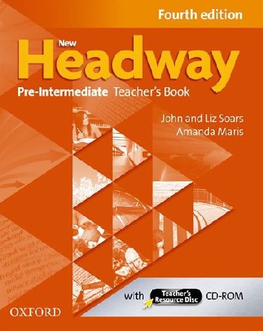 NEW HEADWAY PRE-INT. TEACHERS BOOK FOURTH EDITION WITH TEACHERS RESOURCE DISC - John a Liz Soars