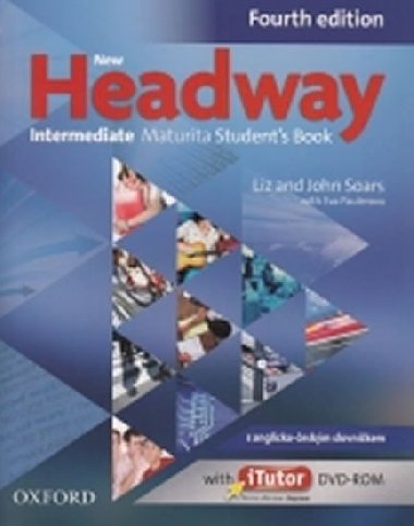 NEW HEADWAY INTERMEDIATE MATURITA STUDENTS BOOK FOURTH EDITION + ITUTOR DVD-ROM - John a Liz Soars; E. Paulerov