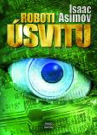 ROBOTI SVITU - Isaac Asimov